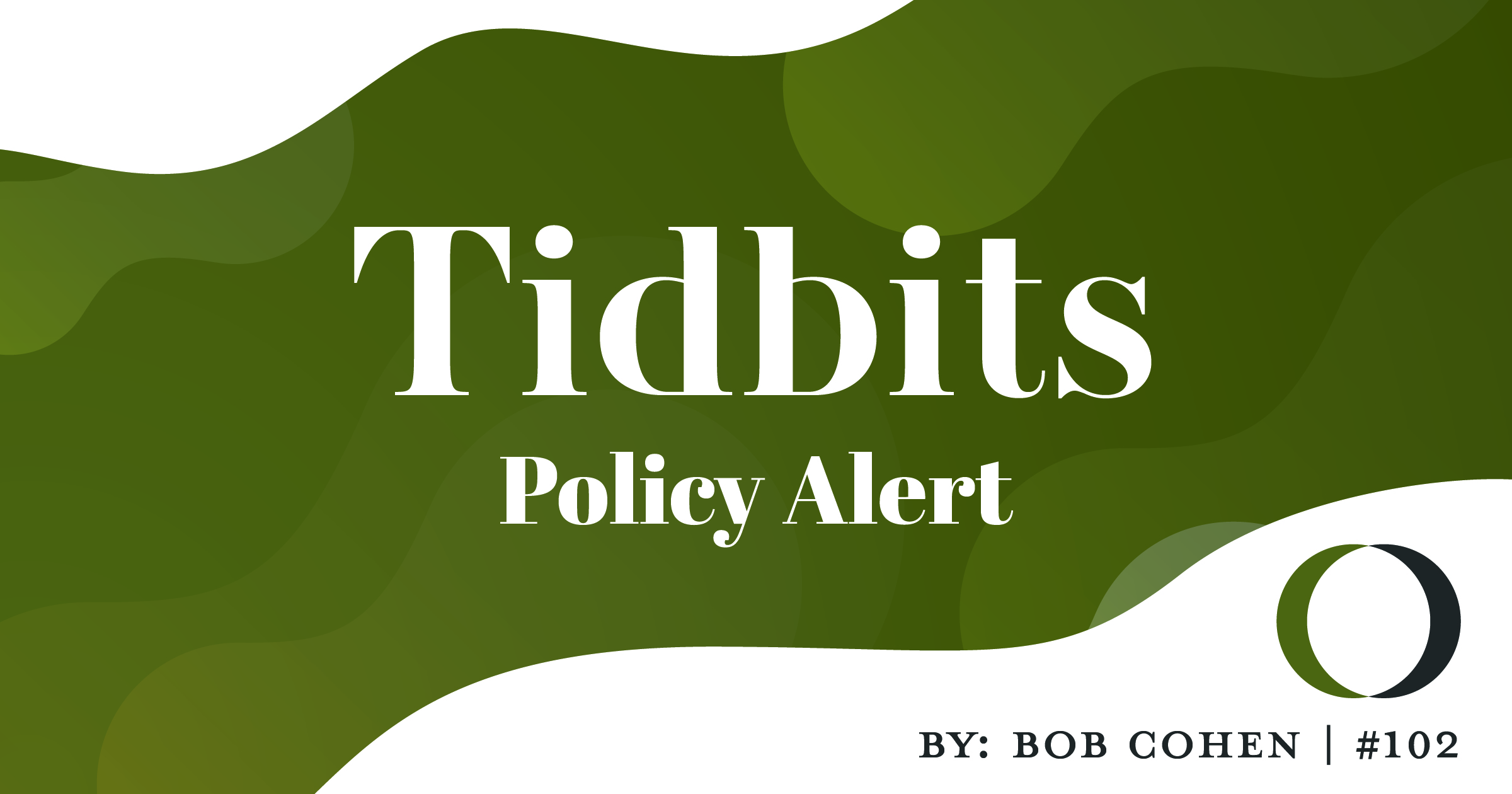 Tidbits #102: Policy Alert